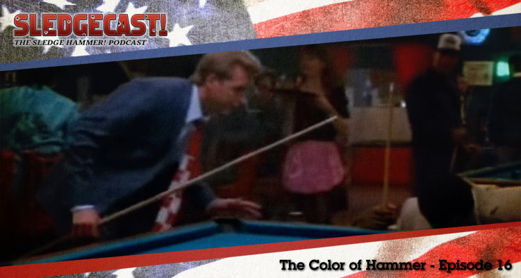 The Color of Hammer - Episode 16 - Sledgecast