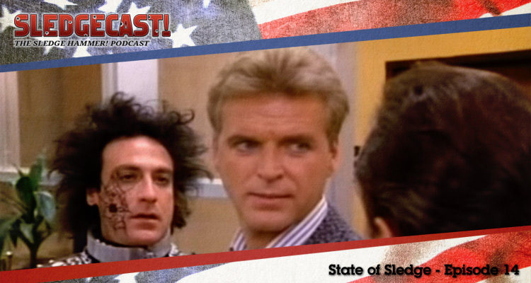 State of Sledge - Episode 14 - Sledgecast
