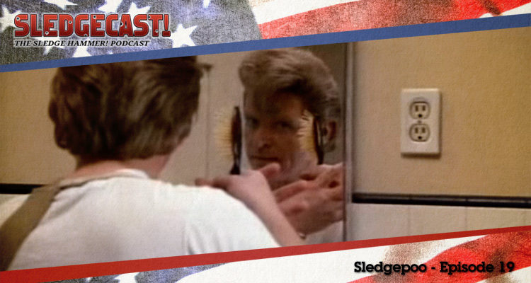 Sledgepoo - Episode 19 - Sledgecast