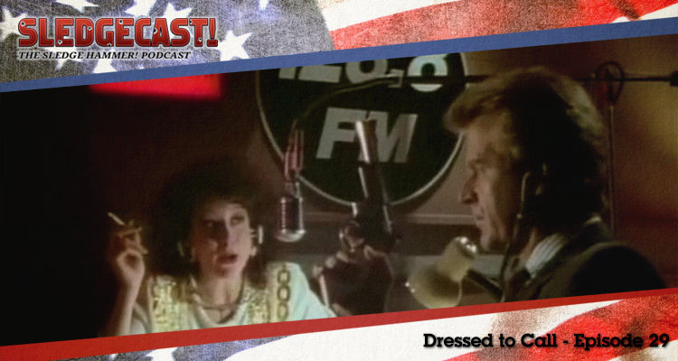 Dressed to Call - Episode 29 - Sledgecast