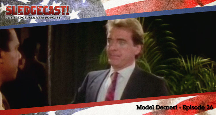 Model Dearest - Episode 36 - Sledgecast